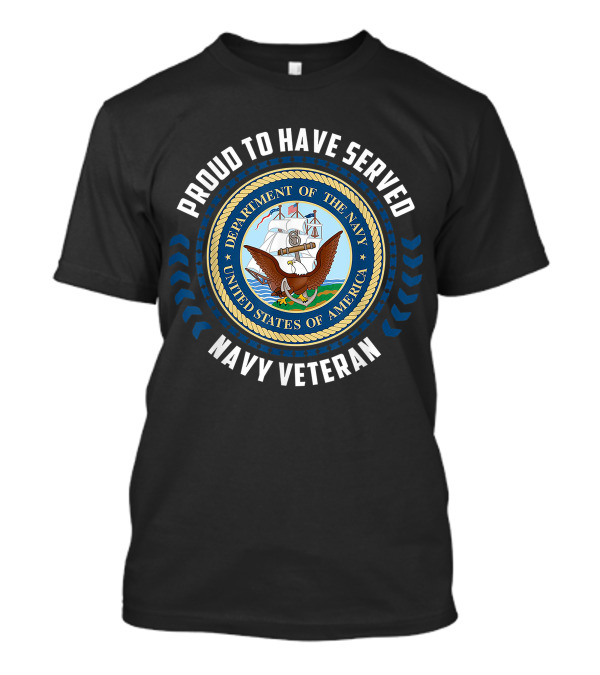 Proud To Have Served United States Department Of The Navy Veteran T-Shirt