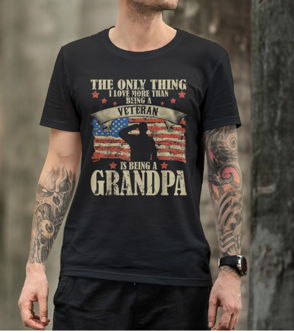 The Only Thing I Love More Than Being A Veteran Is Being A Grandpa Saluting U.S. Flag Stars T-Shirt