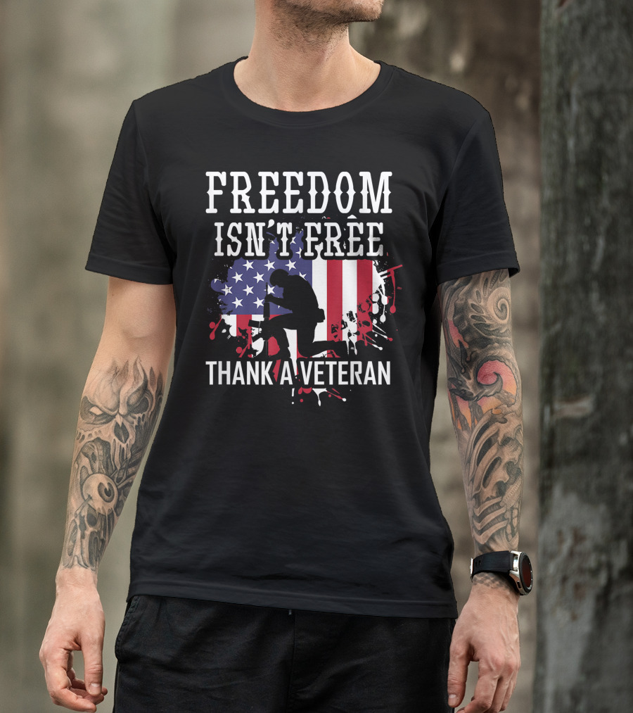 Freedom Isn’t Free Thank A Veteran USA Flag T-Shirt