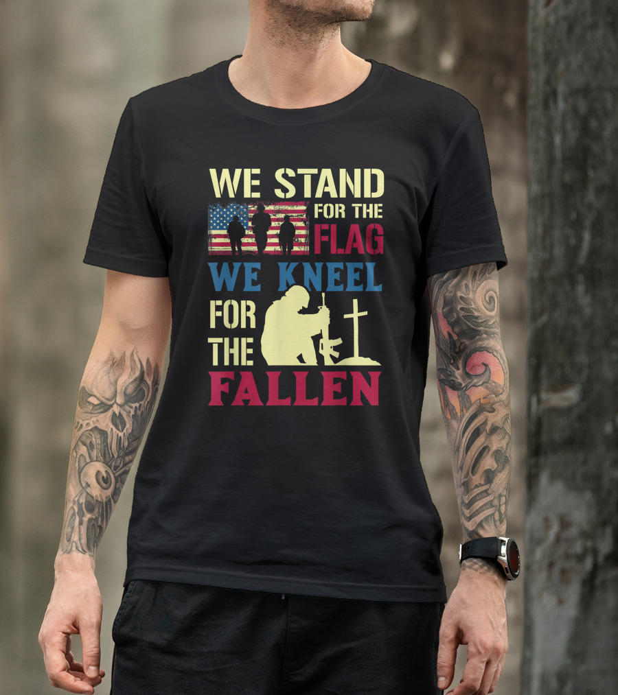 We Stand For The Flag We Kneel For The Fallen Veteran Silhouette American Flag Patriotic T-Shirt