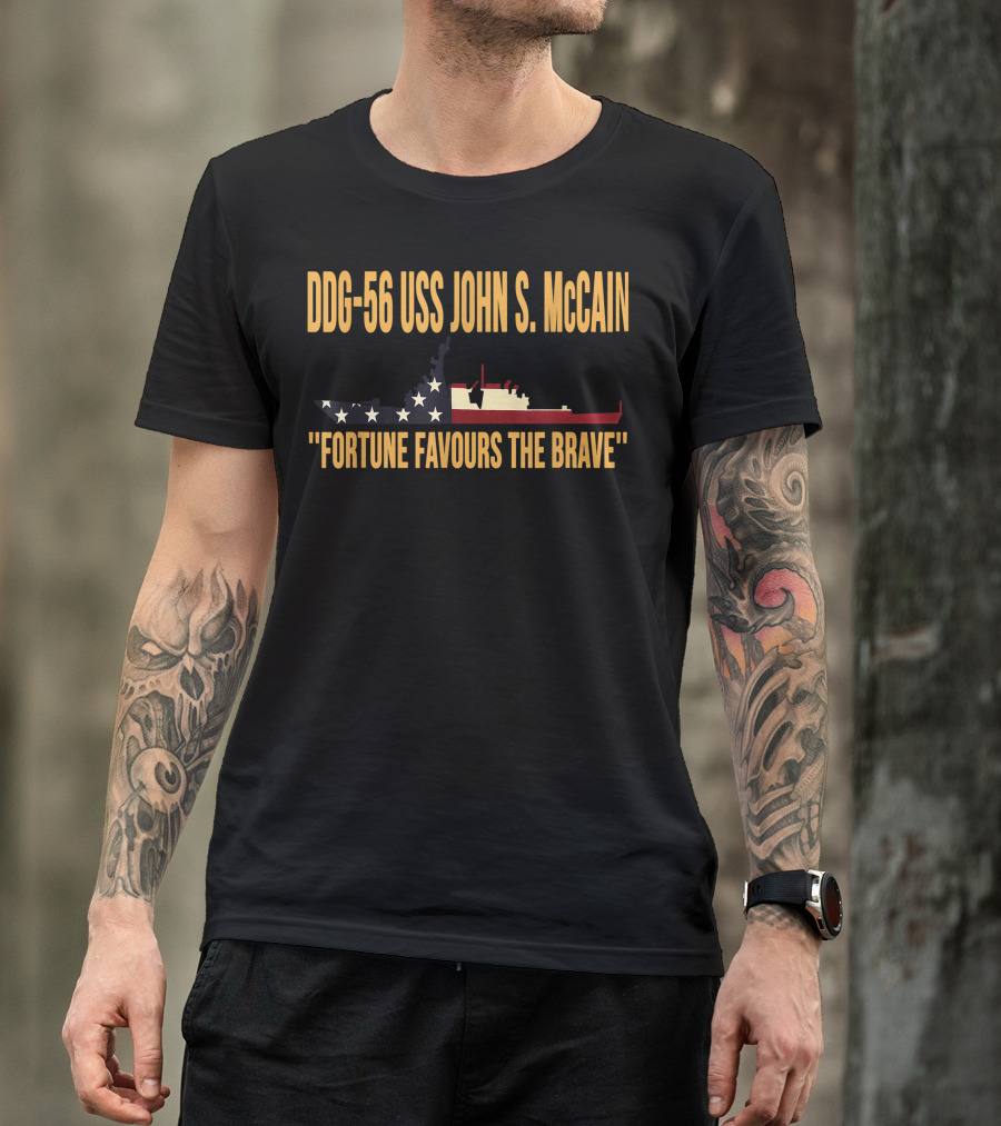 DDG 56 USS John S. McCain Fortune Favours The Brave Patriotic Veteran Navy T-Shirt