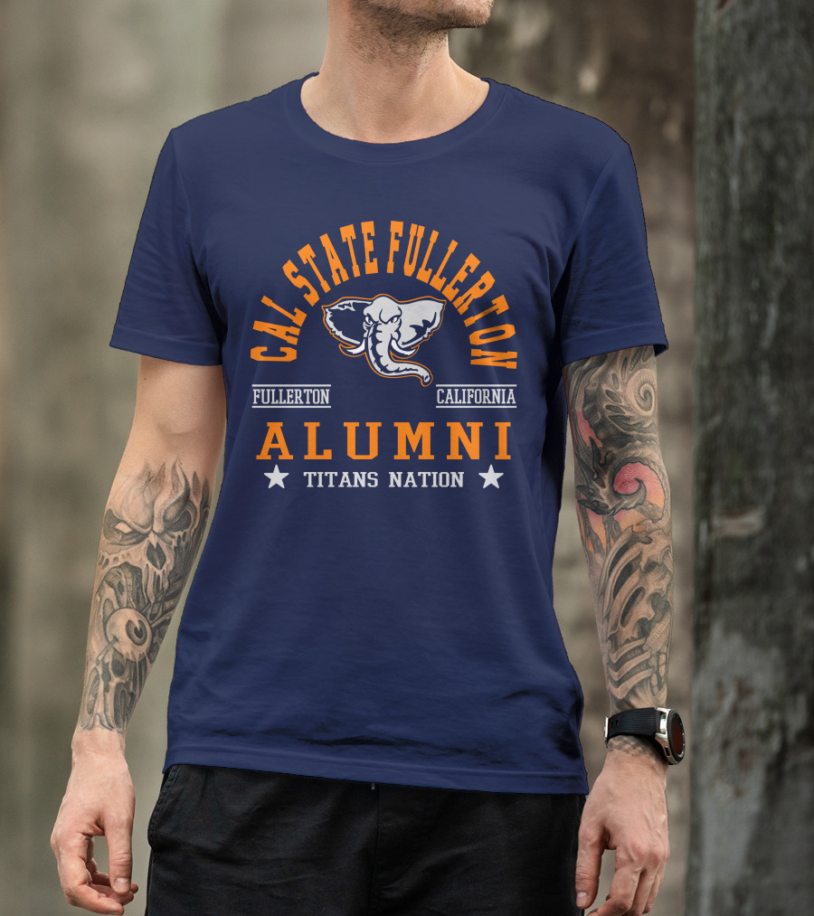 Cal State Fullerton Alumni Titans Nation Fullerton California T-Shirt