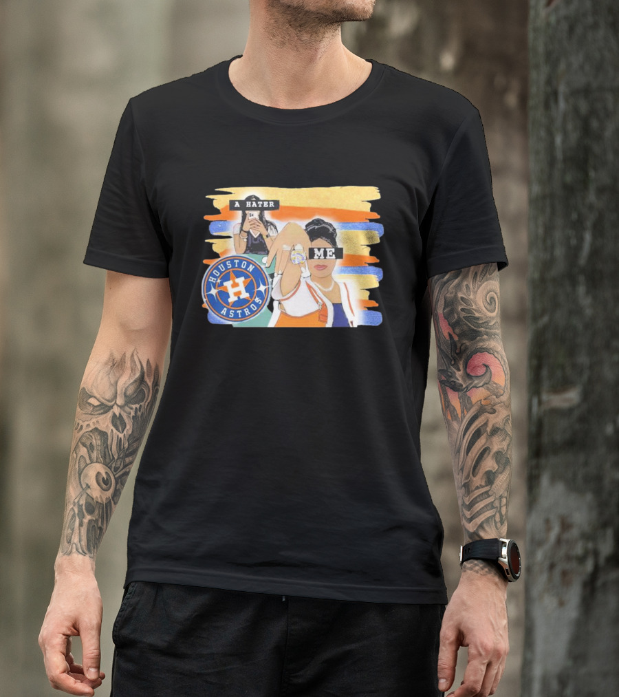 Houston Astros A Hater Me T-Shirt
