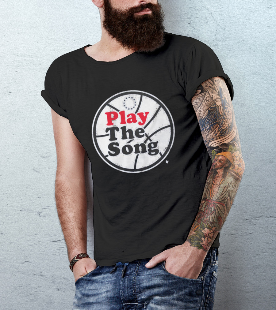 Play The Song Philadelphia Basketball T-Shirt