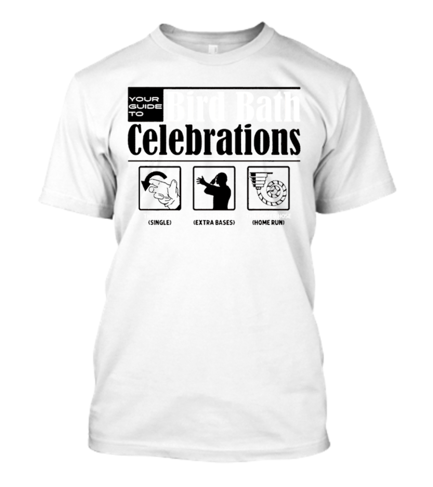 Your Guide To Bird Bath Celebrations: The Faucet, The Sprinkler, The Homer Hose T-Shirt