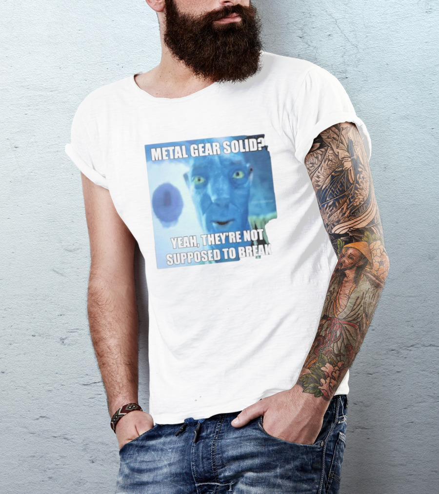 Metal Gear Solid? Yeah, They’re Not Supposed To Break T-Shirt