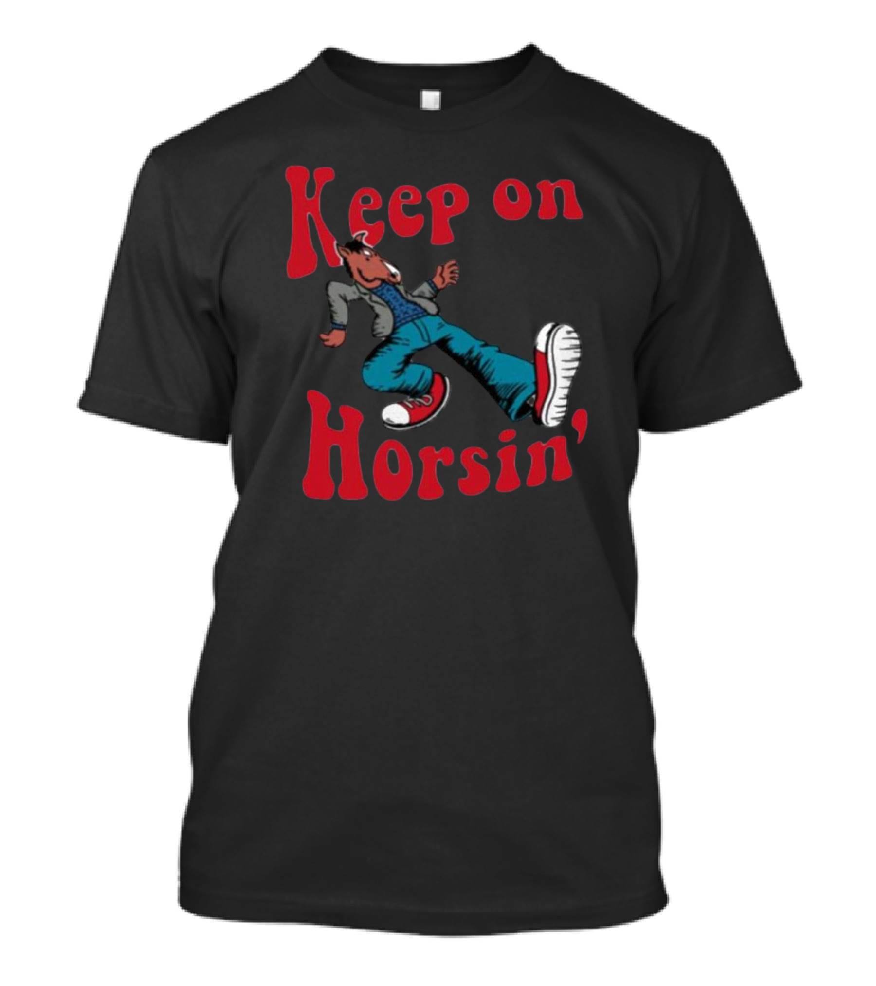 Keep On Horsin' Hiphop Bojack Horseman Sneakers T-Shirt