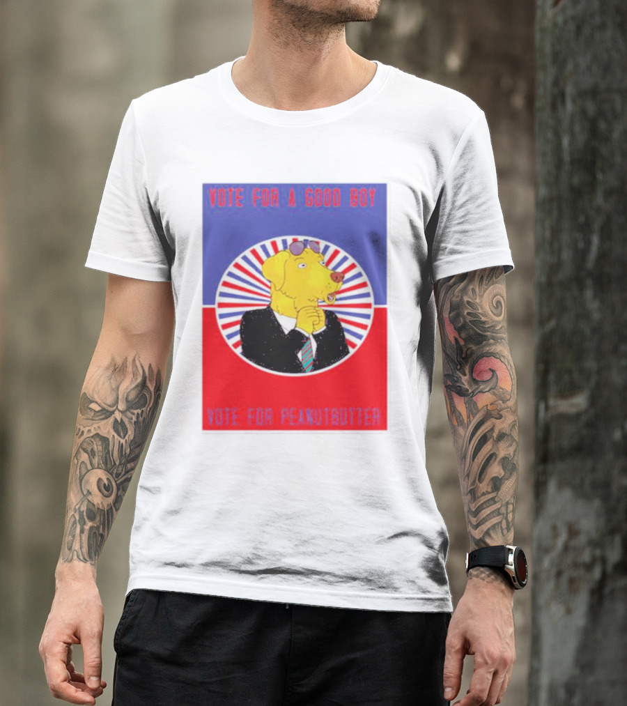 Vote For A Good Boy Mr. Peanutbutter Bojack Horseman T-Shirt