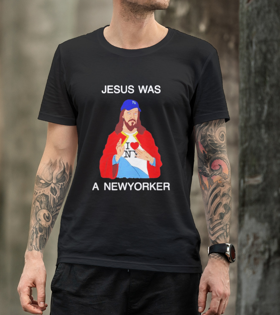 JESUS WAS A NEW YORKER I ❤️ NY Baseball Cap T-Shirt