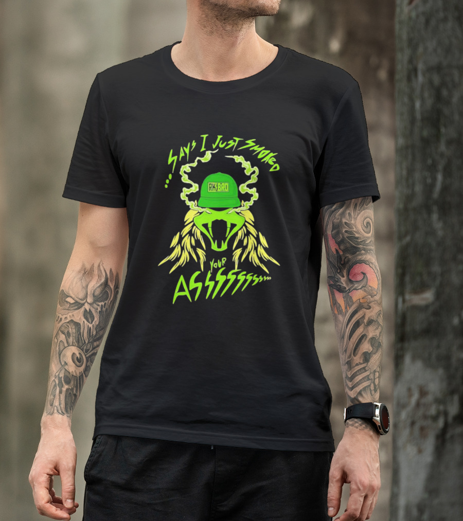 RKBro 420 Say I Just Smoked Your Ass Electric Green Roaring Lion T-Shirt