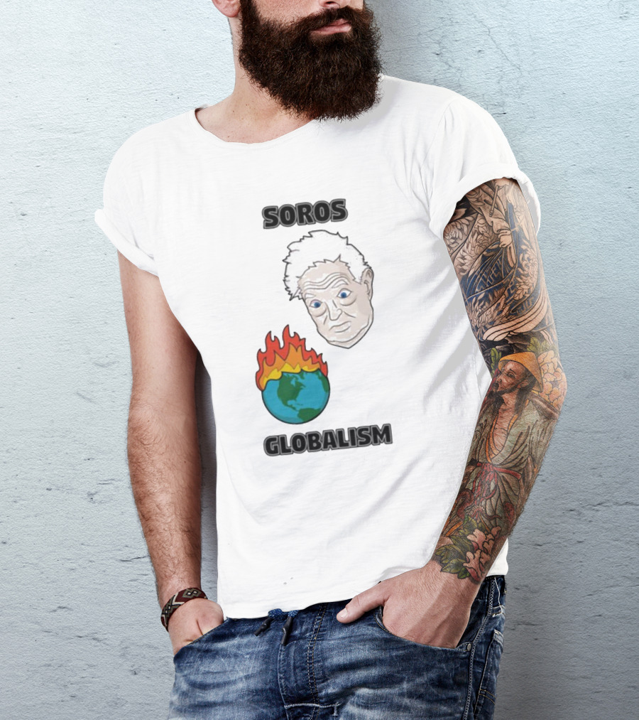 Soros Globalism George Soros Earth On Fire T-Shirt