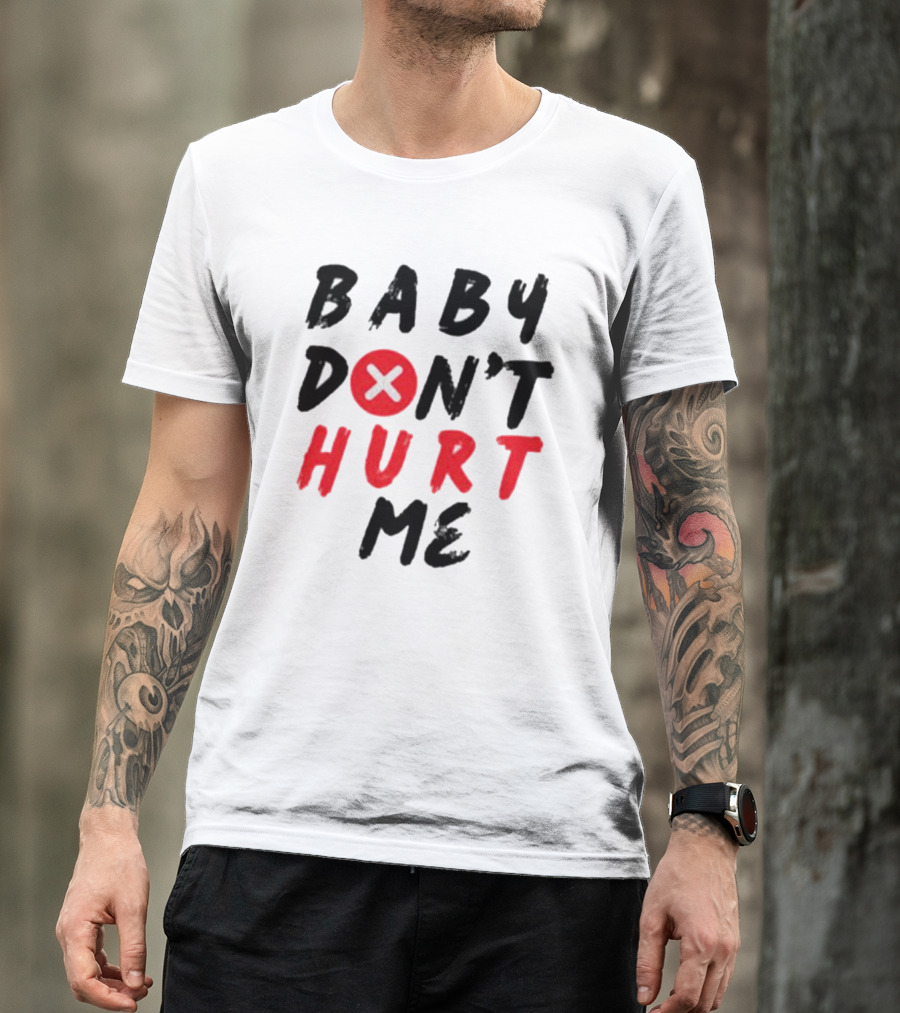 BABY DON'T HURT ME Red T-Shirt