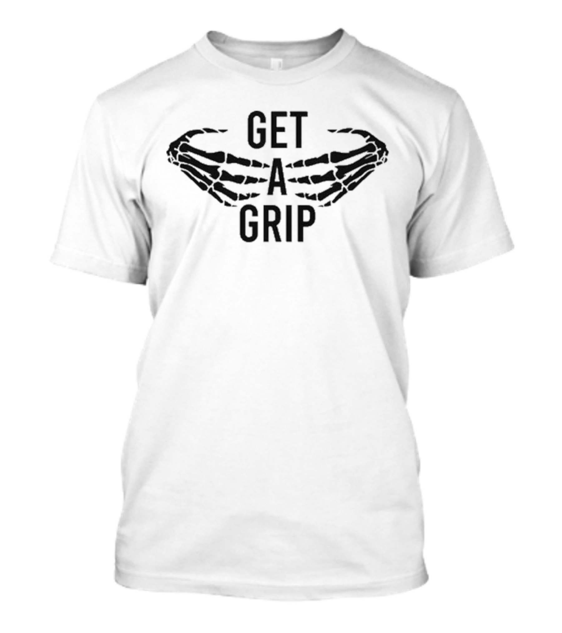 Get A Grip Skeleton Hands T-Shirt