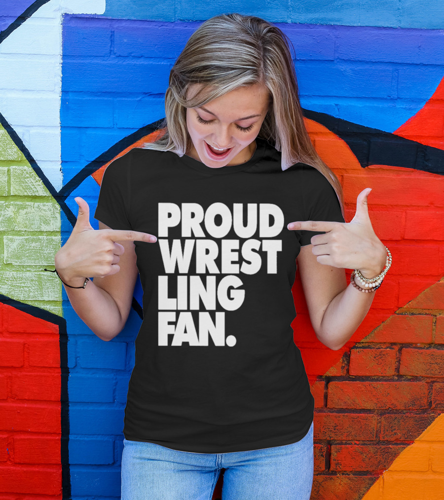 PROUD WRESTLING FAN T-Shirt