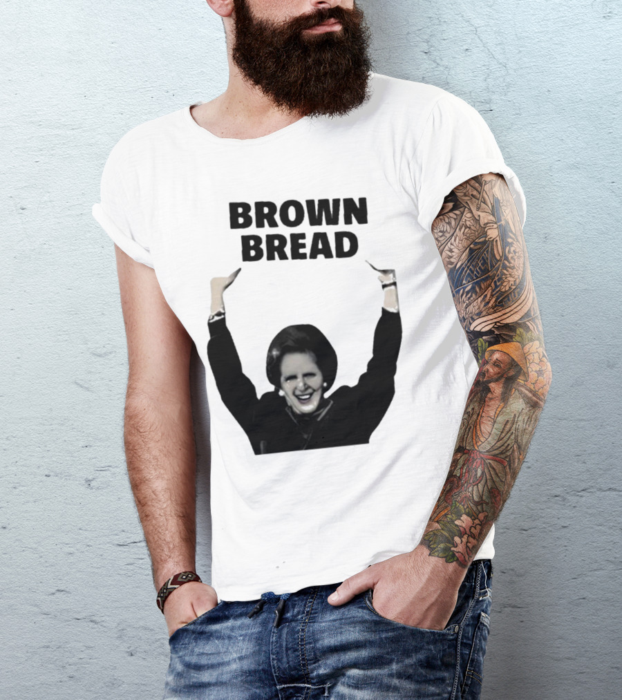 Scouse Socialista Brown Bread Margaret Thatcher T-Shirt