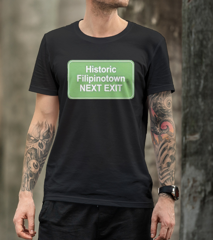 Historic Filipinotown Next Exit Sign Green Road Marker T-Shirt