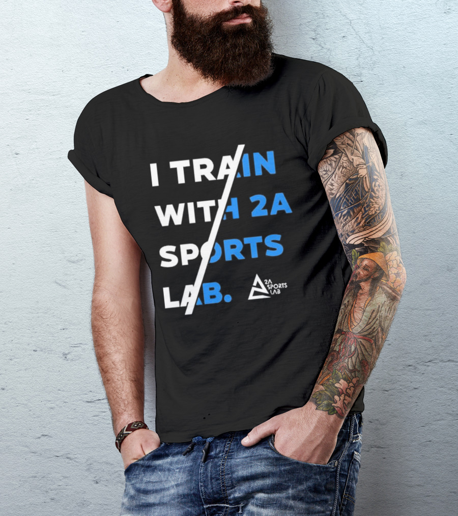 I Train With 2A Sports Lab 2A Sports Lab T-Shirt