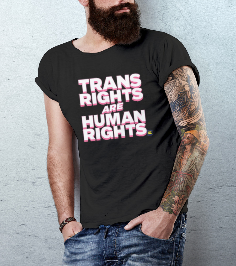 Trans Rights Are Human Rights Equality T-Shirt