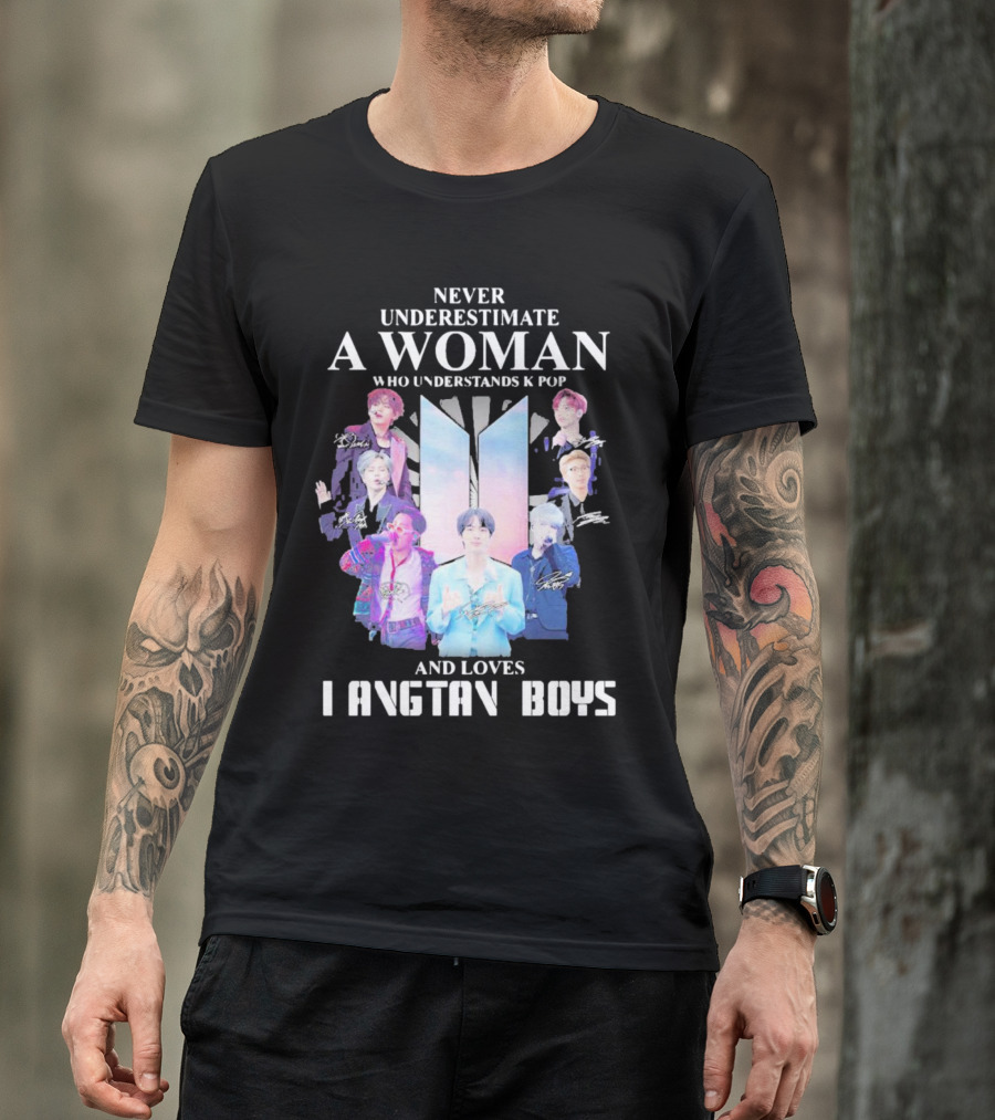 Never Underestimate A Woman Who Understands K Pop And Loves Bangtan Boys With Iconic Signatures T-Shirt