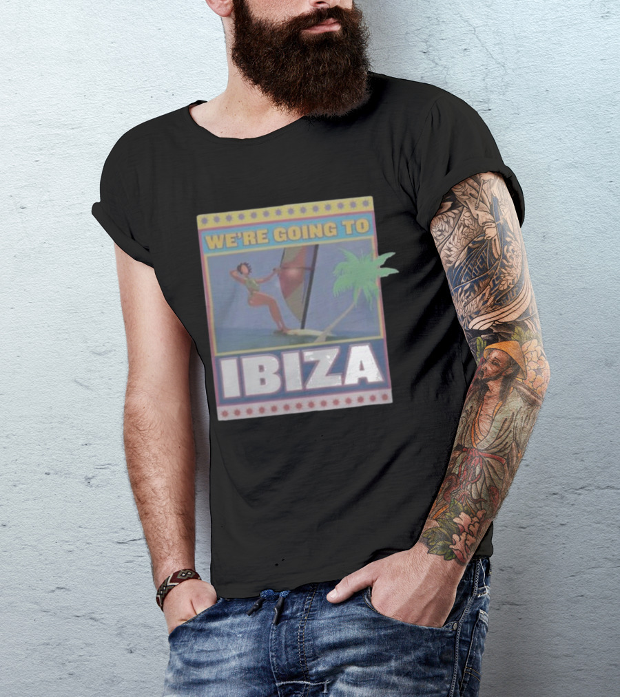 WE’RE GOING TO IBIZA Sailing Adventure Island Vibes Tropical Escape T-Shirt
