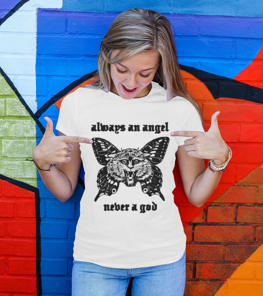 Sunshineskate Always An Angel Never A God Butterfly Cat Wings T-Shirt