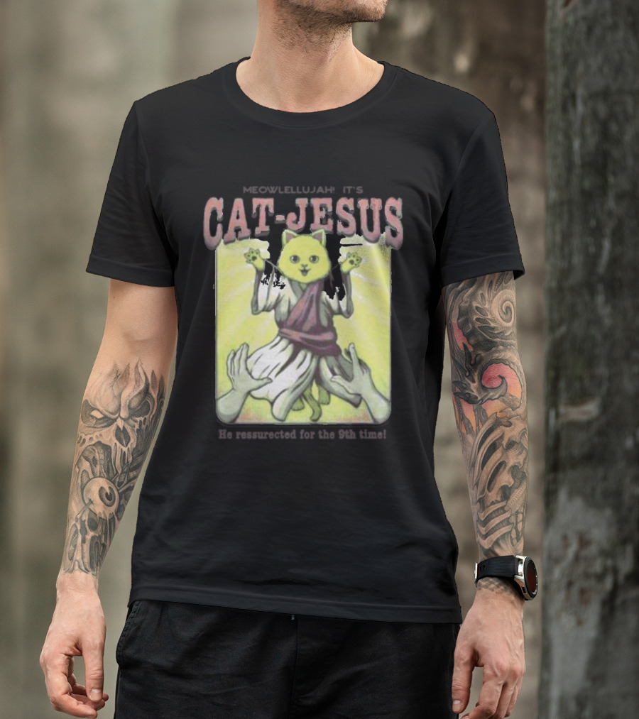 Meowlellujah It's Cat-Jesus He Resurrected For The 9th Time T-Shirt