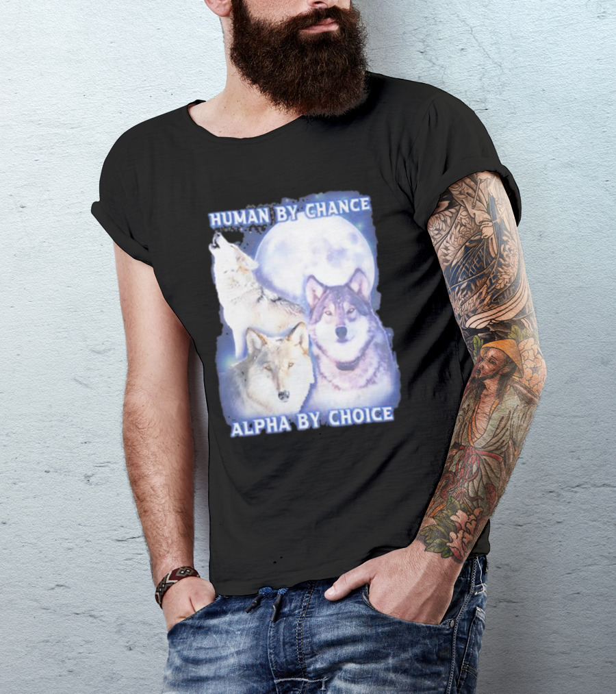 Vasaricore Human By Chance Alpha By Choice Wolf Moon Trio T-Shirt