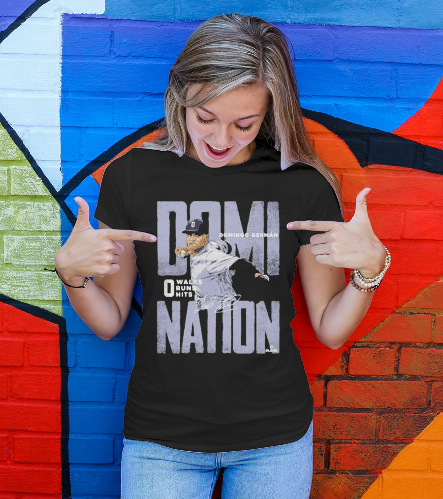 Domingo German New York Domination 0 Walks 0 Runs 0 Hits Perfect Game Signature T-Shirt