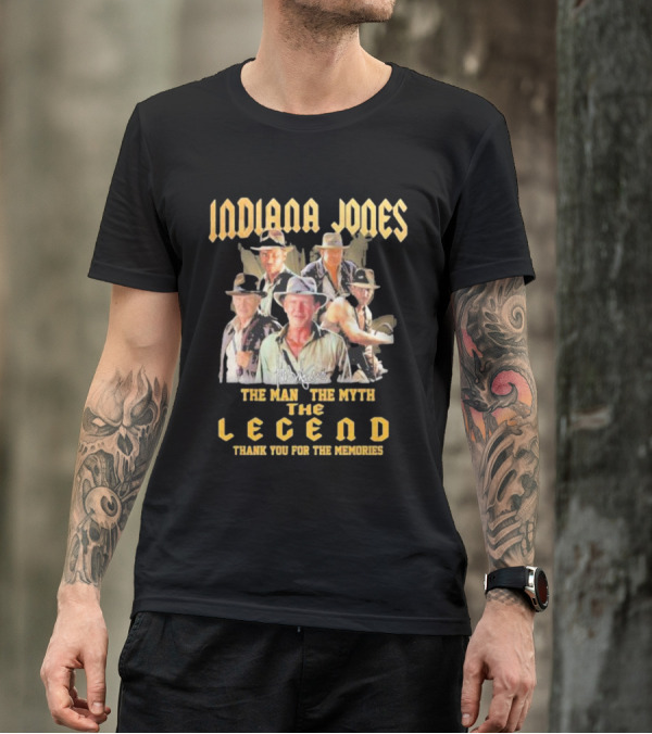 Indiana Jones The Man The Myth The Legend Thank You For The Memories T-Shirt