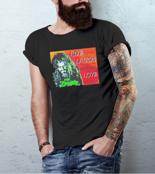 Rob Zombie Dragula Live Laugh Love Ditches Witches T-Shirt