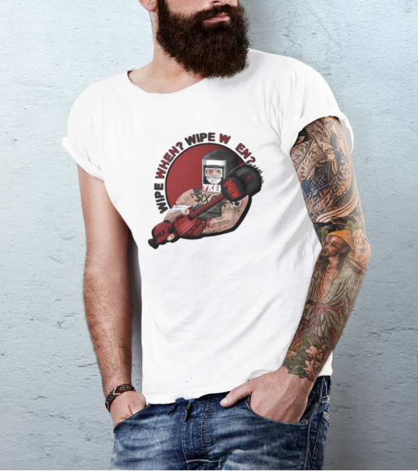 Wipe When? Wipe W En? Hammer Tattooed Fighter T-Shirt