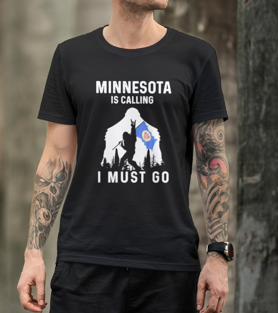 Minnesota Is Calling I Must Go Bigfoot Silhouette With Flag T-Shirt