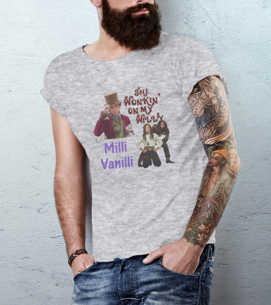 She Wonkin’ On My Willy Till Milli Vanilli With Willy Wonka And Milli Vanilli Visual Mashup T-Shirt