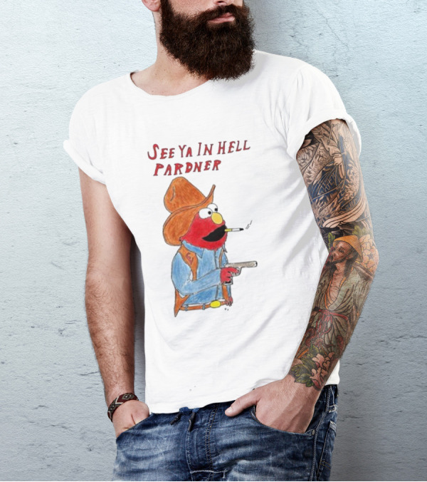 See Ya In Hell Pardner Cowboy Elmo Smoking Gun Cowboy Hat T-Shirt