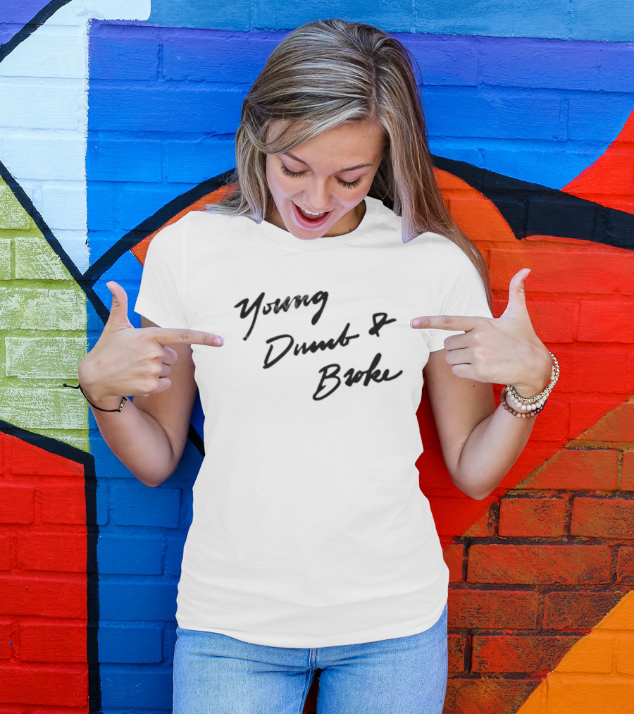 Young Dumb And Broke Handwritten T-Shirt