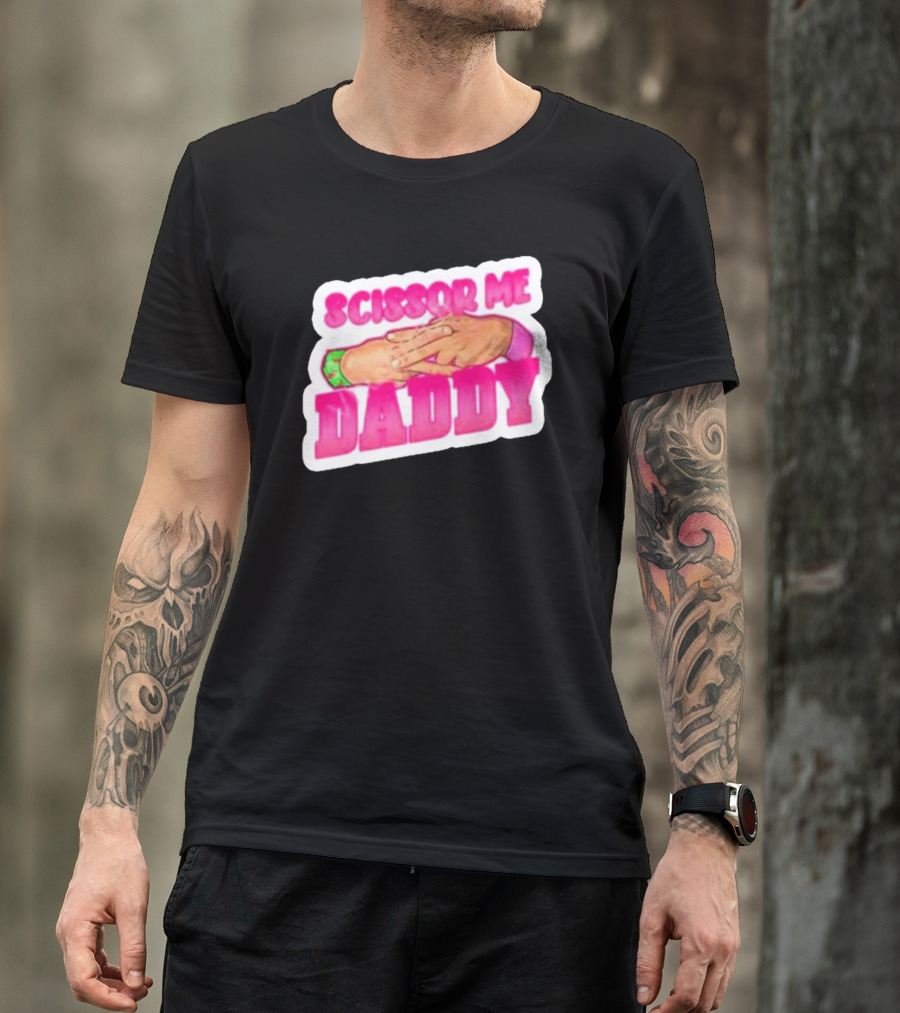 Scissor Me Daddy Hands Gesture T-Shirt