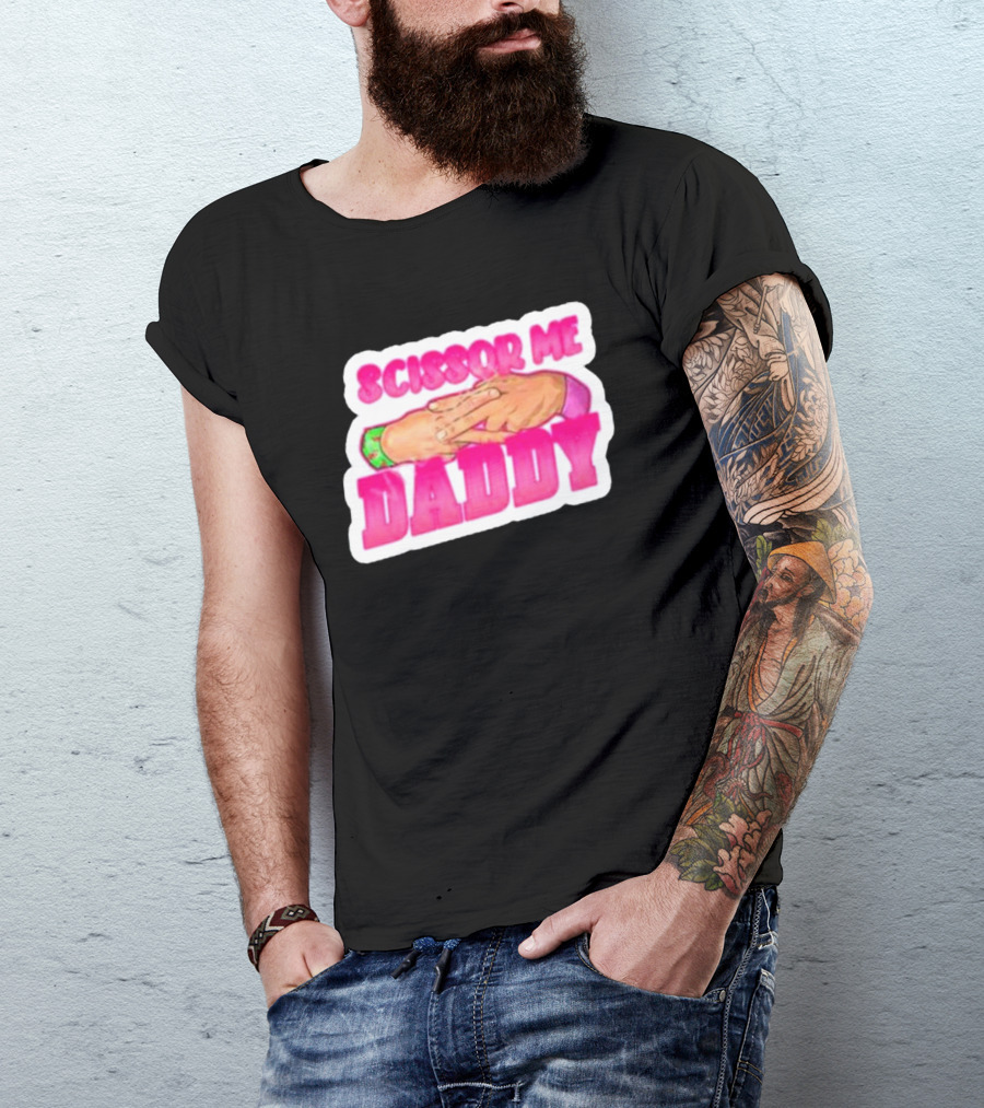 Scissor Me Daddy Hands Gesture T-Shirt