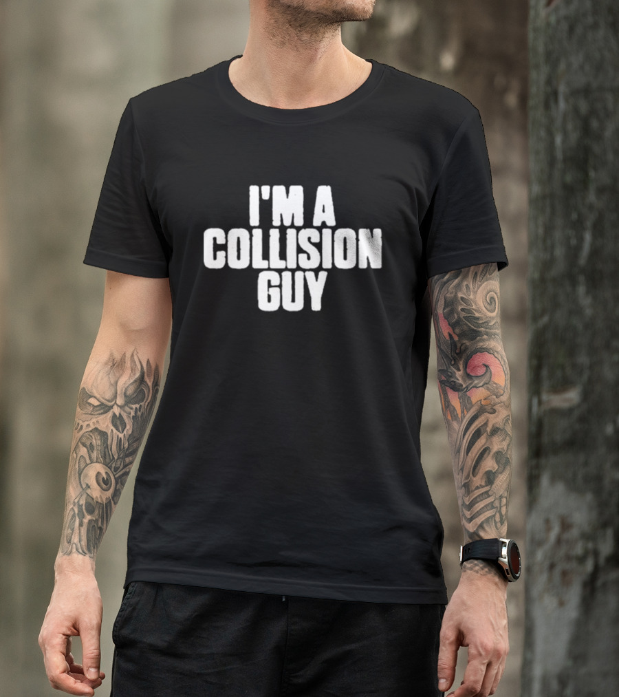 I'M A COLLISION GUY Vintage Bold Typography T-Shirt