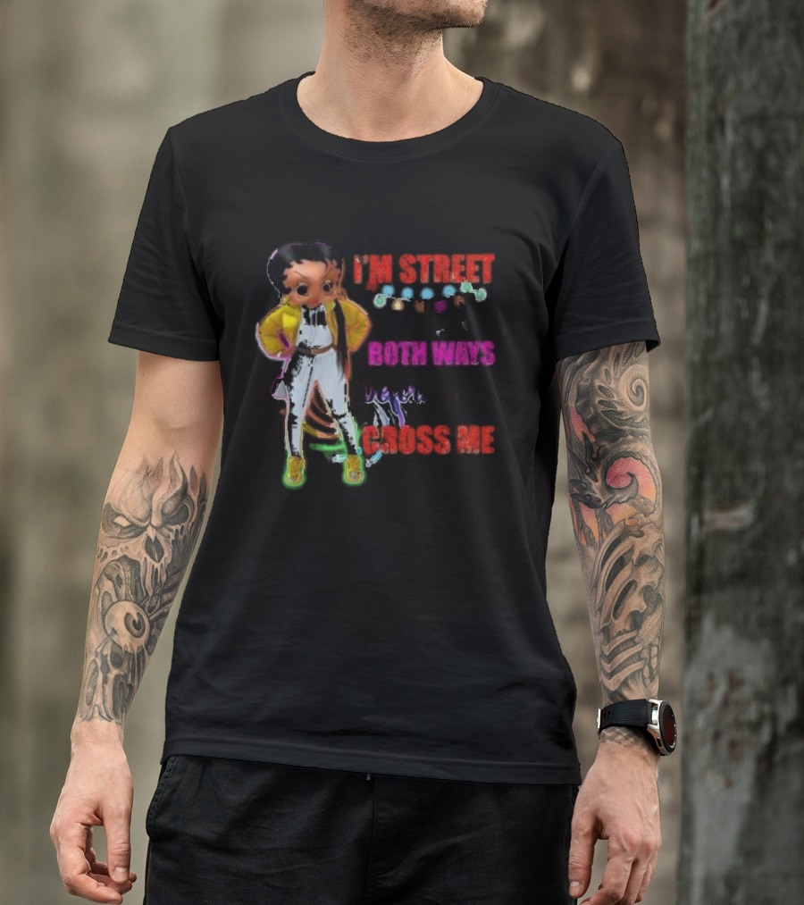 I’m Street So Look Both Ways Before You Cross Me Cartoon Character In Yellow Jacket And Sneakers T-Shirt
