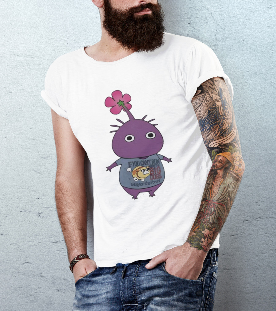 Pikmin If You Can't Run With Big Dogs Stay On The Porch T-Shirt