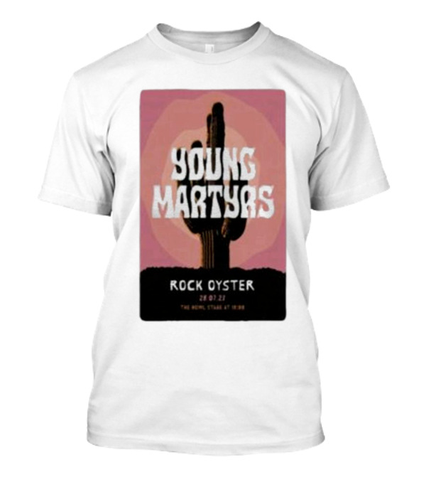 Young Martyrs Rock Oyster 28.07.23 The Howl Stage At 18:00 T-Shirt