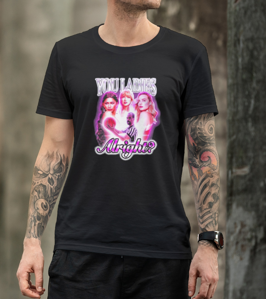 You Ladies Alright With Basketball And Pink Glow T-Shirt