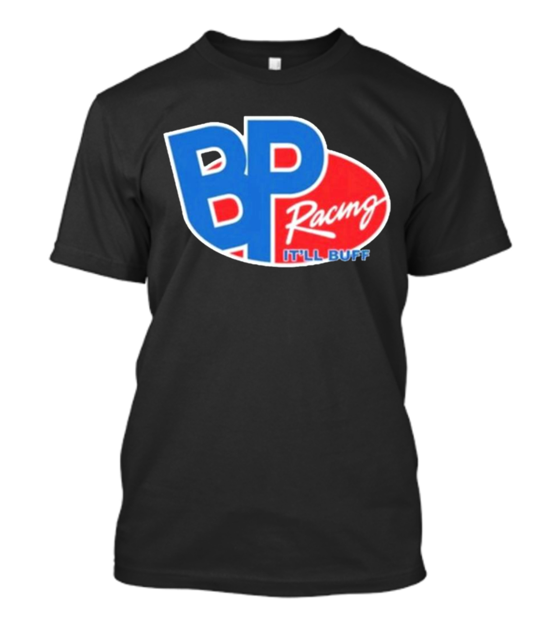 Braydon Price BP Racing It'll Buff T-Shirt