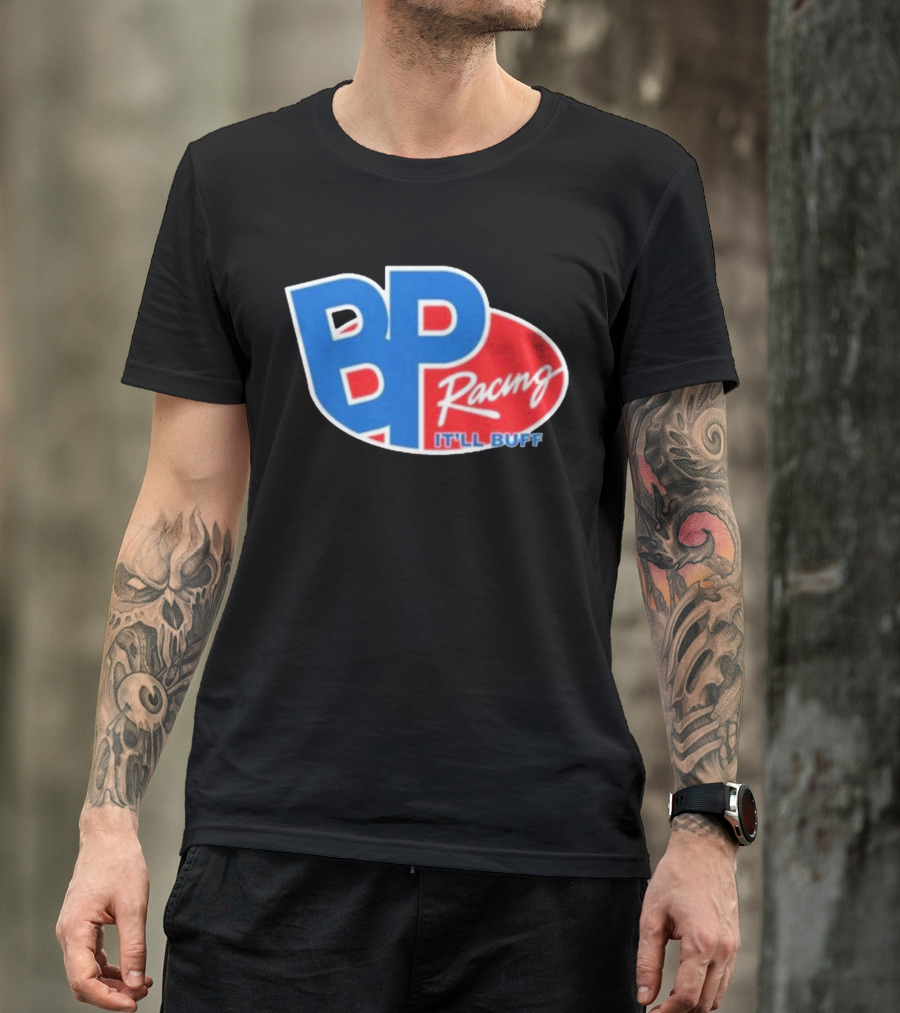 Braydon Price BP Racing It'll Buff T-Shirt