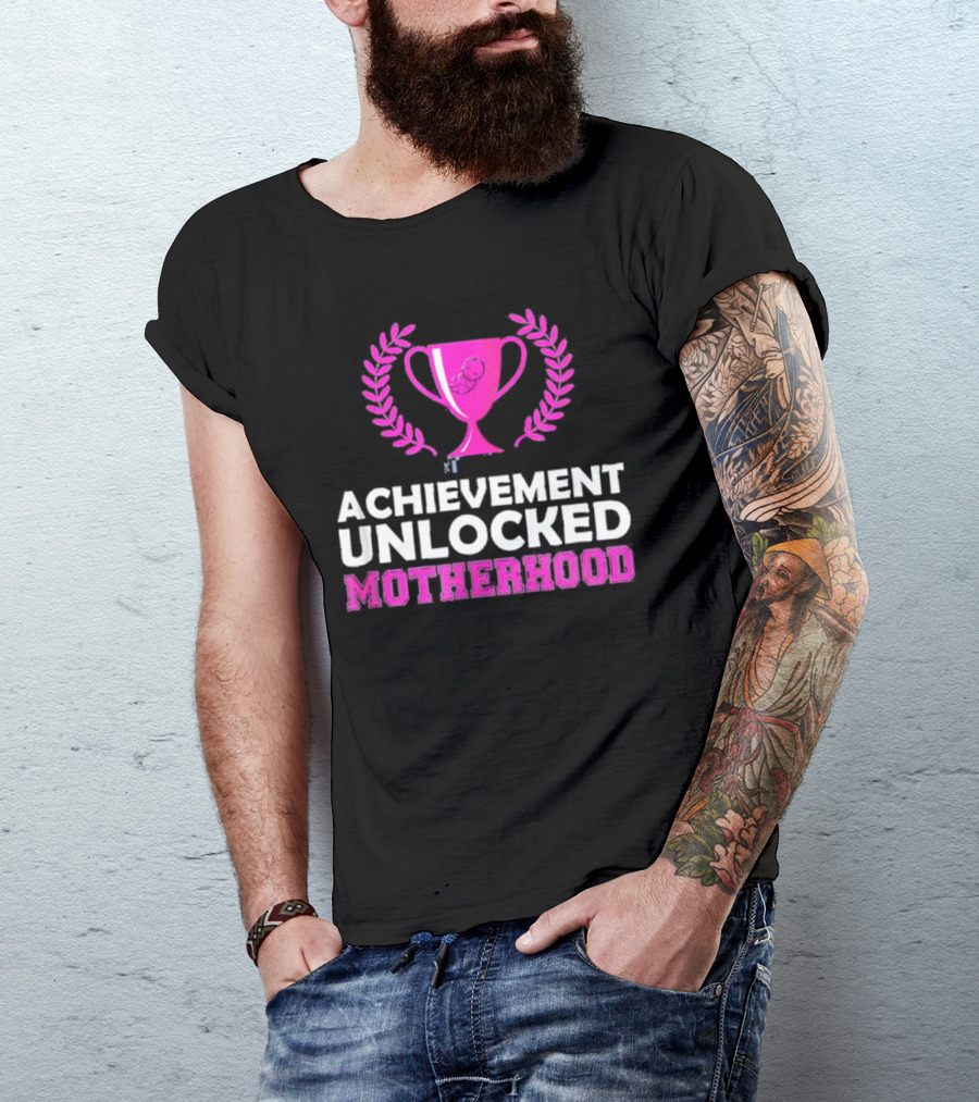 Achievement Unlocked Motherhood First Time Mom New Mom Pink Trophy Laurel T-Shirt