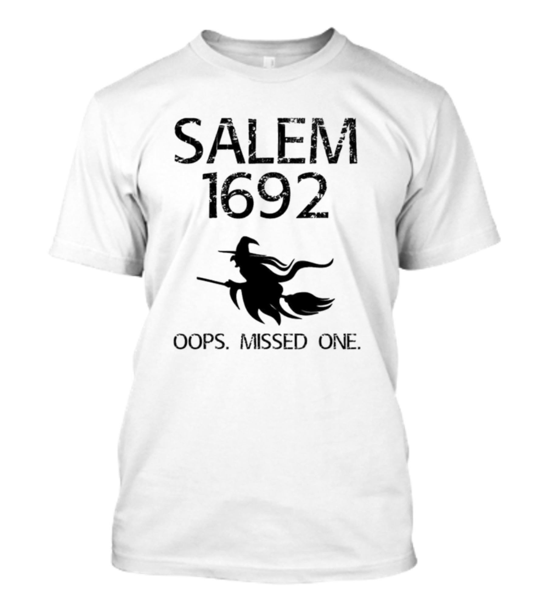 SALEM 1692 Oops Missed One Witch Halloween T-Shirt