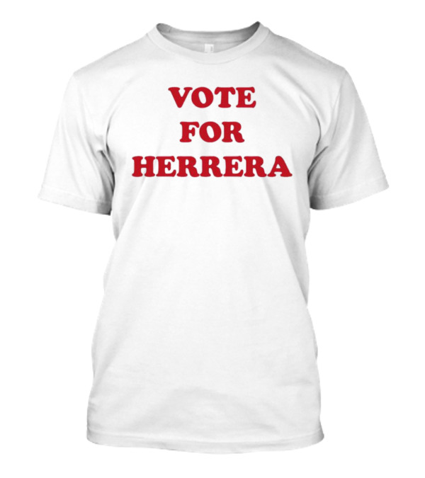 VOTE FOR HERRERA T-Shirt