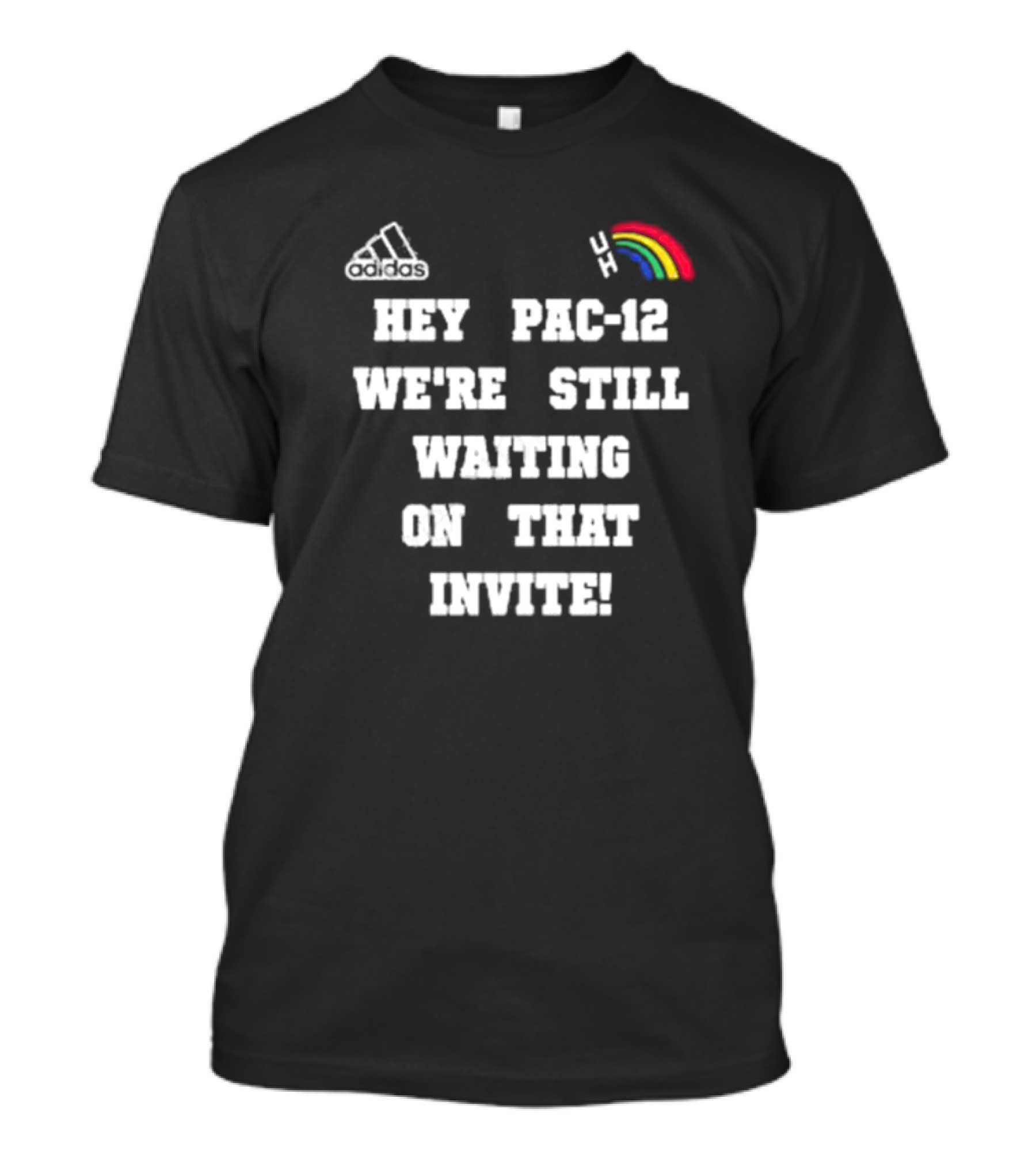 Hey Pac-12 We're Still Waiting On That Invite UH T-Shirt