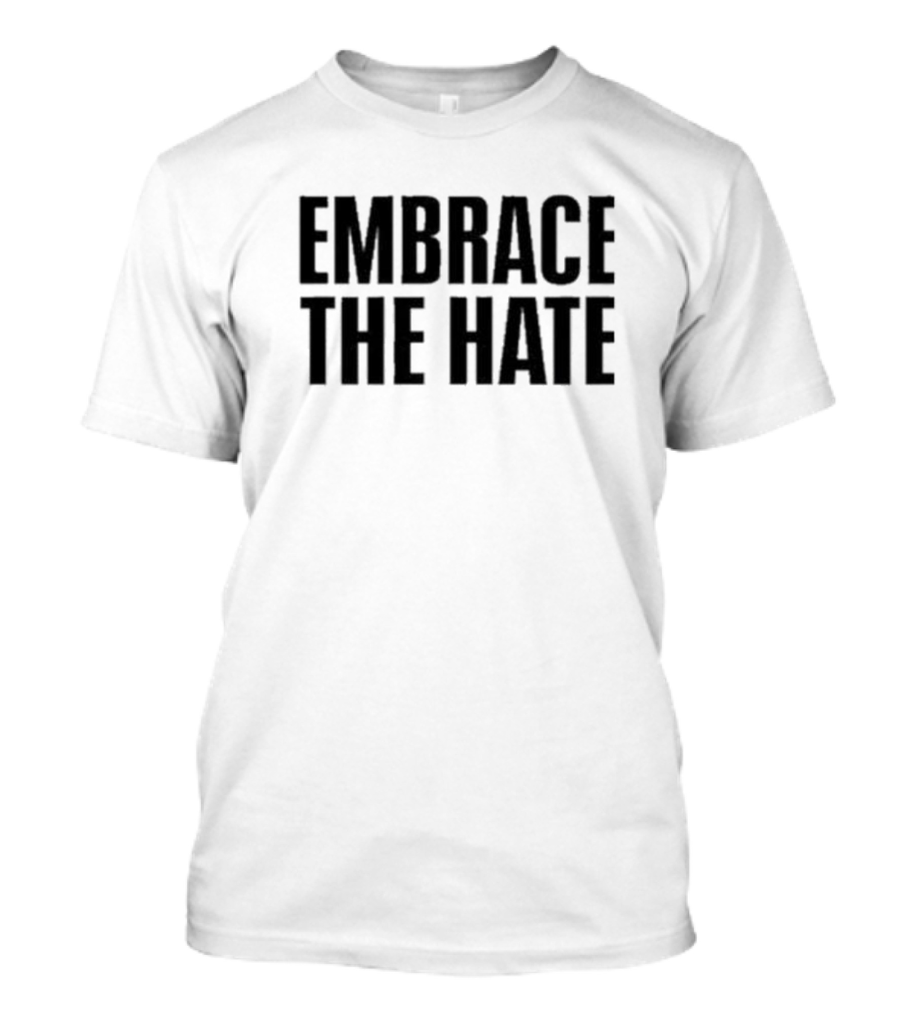 Steve Sarkisian Embrace The Hate Texas Football Motivation T-Shirt