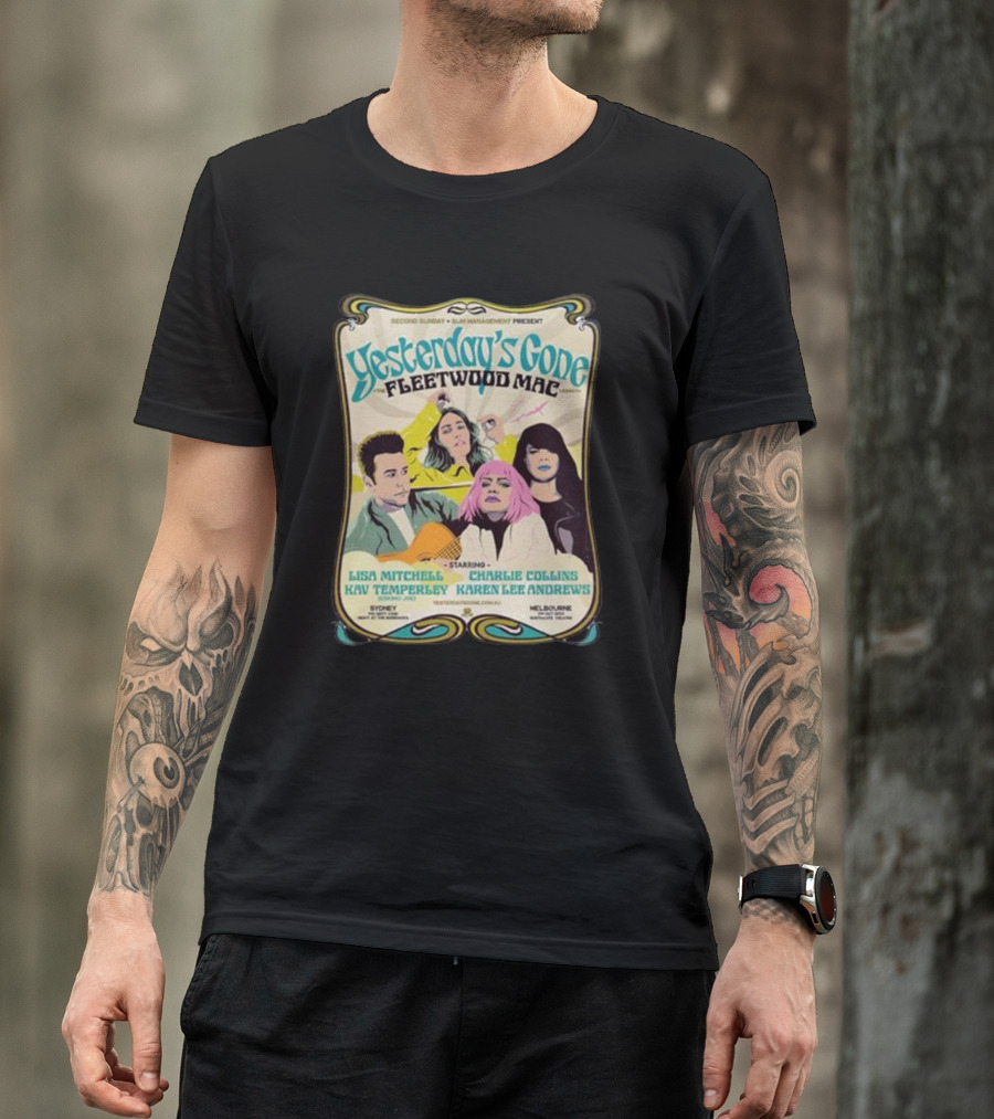 Yesterday’s Gone Fleetwood Mac Lisa Mitchell Charlie Collins Kav Temperley Karen Lee Andrews T-Shirt